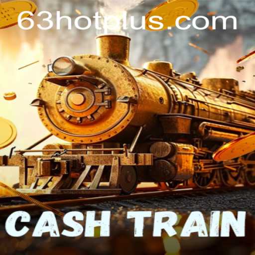 Discover the Excitement of CashTrain: A Thrilling Adventure with '63 HOT'